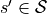 s' \in \mathcal{S}